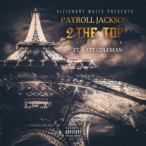 2 the Top(feat. Katt Coleman) (Explicit)