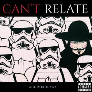 Can't Relate (Explicit)