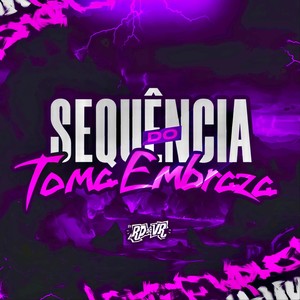 Sequência do Toma Embraza (feat. MC Neguinho do Itr) [Explicit]