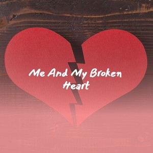 Me and My Broken Heart