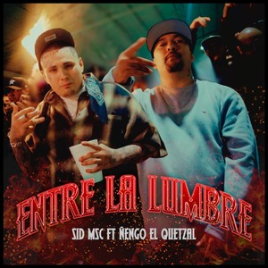Entre la Lumbre (Explicit)