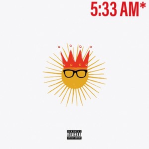 5:33 A.M. (Explicit)