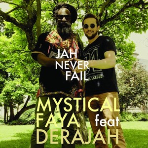 Jah Never Fail (feat. Derajah)