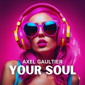 Your Soul (DJ Global Byte Mix)