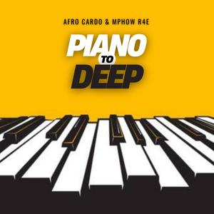 Piano To Deep (feat. Mphow R4E)