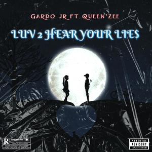 Luv 2 Hear Your Lie$ (feat. Queen’Zee) (Explicit)