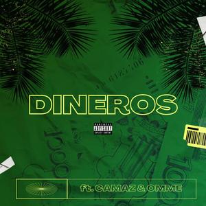 Dineros (feat. OMME & CAMAZ) [Explicit]