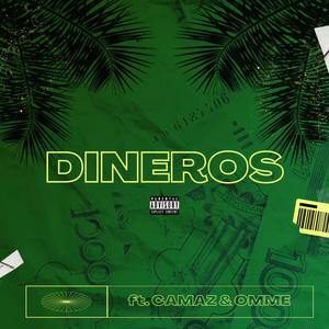 Dineros (feat. OMME & CAMAZ) (Explicit)