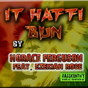 It Haffi Bun (feat. Ezekiah Rose) [Explicit]