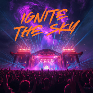 Ignite the Sky