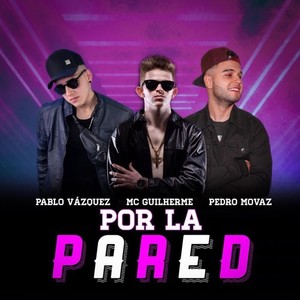 Por la Pared (Explicit)