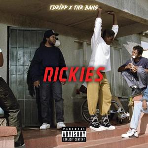 Rickies (feat. TNR Bang) (Explicit)