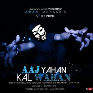 Aaj yahan kal wahan (Explicit)