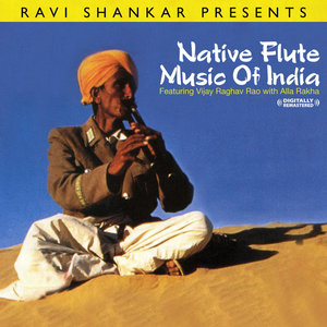 Ravi Shankar Presents Native Flute Music Of India (Digitally Remastered)