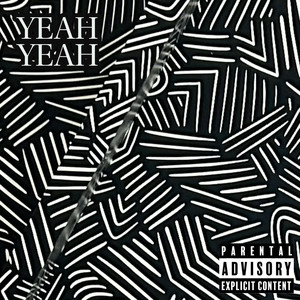 Yeah Yeah (Explicit)