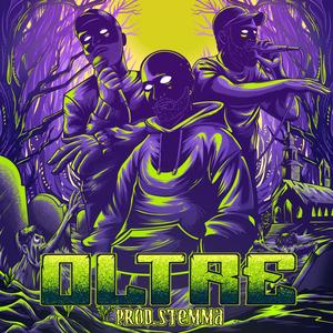 OLTRE (feat. An Hun & Stemma) (Explicit)