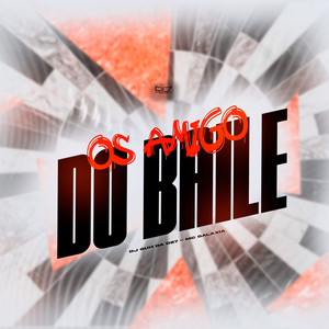 Os Amigo do Baile (Explicit)