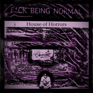 F*CK BEING NORMAL (Explicit)