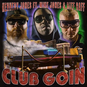 Club Goin(feat. Mike Jones & Riff Raff) (Clean Mix)