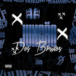 Junção Dos Bruxos (Explicit)