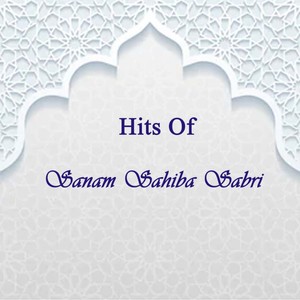 Hits of Sanam Sahiba Sabri