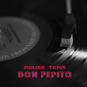 Don Pepito - Mouse Team