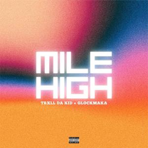 Mile High (Explicit)