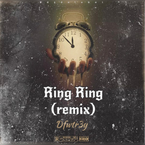 Ring Ring (remix) [Explicit]