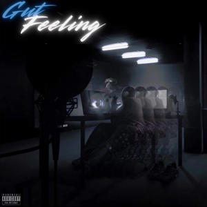 Gut Feeling (Explicit)