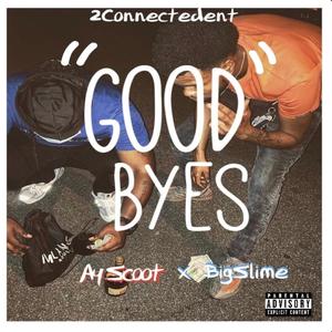 GoodByes (feat. Bigslime) [Explicit]