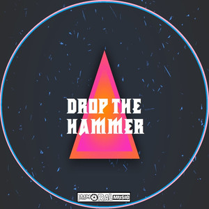Drop The Hammer (Original Mix)