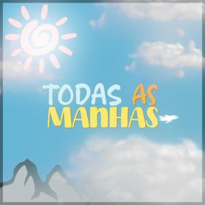 Todas as manhãs