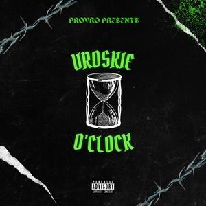 Vroskie O'Clock (Explicit)