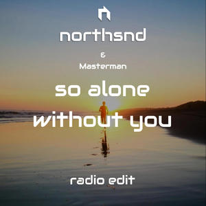 So alone without you (feat. Masterman) (Radio Edit)