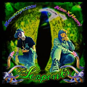 Serpents (feat. AcidXHappy) [Explicit]