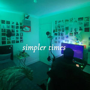 simpler times (Explicit)