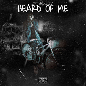 Heard Of Me (Explicit)