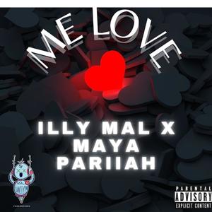 Me love (feat. Maya Pariiah) [Explicit]