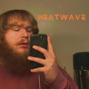 heatwave (Explicit)