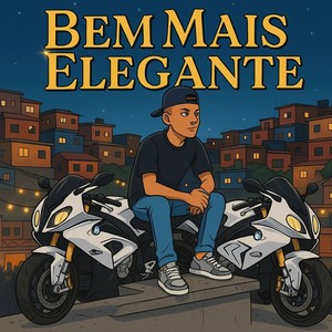 Bem Mais Elegante (Explicit)