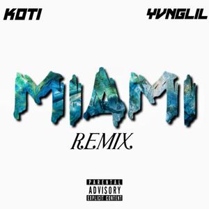 MIAMI (Remix) [Explicit]