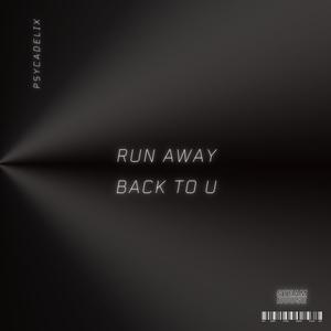 RUN AWAY / BACK TO U