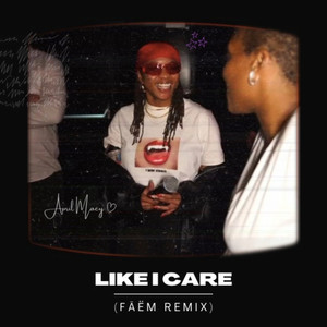 Like I Care (FāëM Remix)