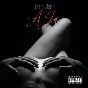 A'Ja (Never Let Me Go) [Explicit]