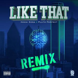 Like That Remix (Explicit)