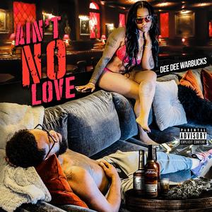 Aint No Love (Explicit)