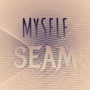 Myself Seam