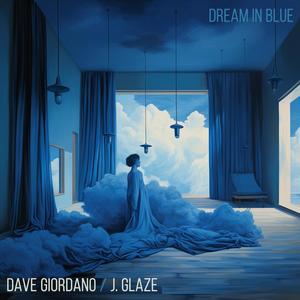 Dream in Blue (feat. J. Glaze)