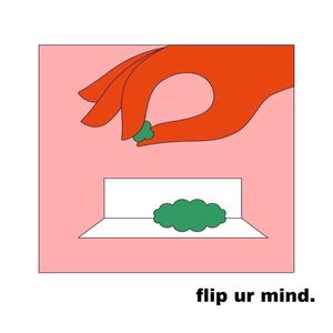 Flip ur mind.