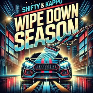 Wipe Down Season Ft. Kappo (Prod by Fazodidit) [Explicit]